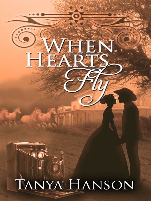 Title details for When Hearts Fly by Tanya Hanson - Available
